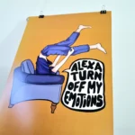 Alexa Turn off my Emotions Poster - Image 2