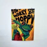 Don't Worry be Hoppy Poster