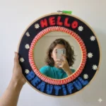Hello Beautiful Mirror Hoop -Make it ADT