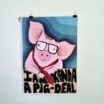 I am kinda a pig-deal Poster
