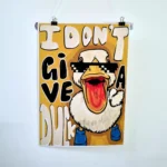 I don't give a Duck Poster