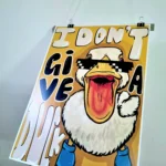 I don't give a Duck Poster - Image 2