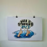 User is Stressed Poster